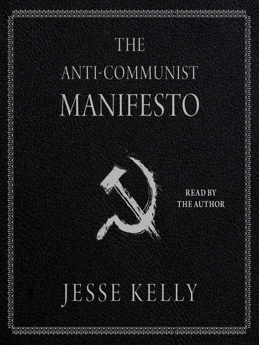 Title details for The Anti-Communist Manifesto by Jesse Kelly - Wait list